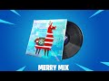 Fortnite Merry Mix (1 Hour)
