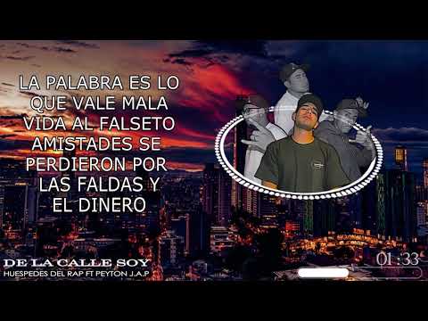 DE LA CALLE SOY - HUESPEDES DEL RAP x PEYTON J.A.P x Nark Ou #DeLaCalleSoy
