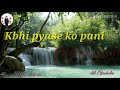 Kabhi Pyaase Ko Pani Pilya Nhi Whatsapp Status