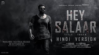 Hey Salaar Title Song Lyrical Video (Hindi)   Prab