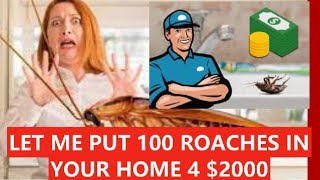 NORTH CAROLINA COMPANY WANTS TO PUT 100 ROACHES IN YOUR HOME F04 $2000