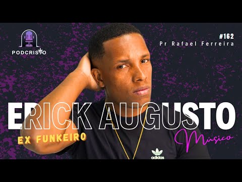 Erick Augusto - ex MC Knario | PodCristo #162