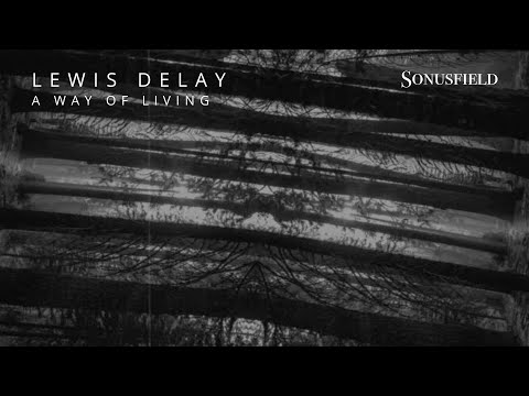 Lewis Delay - A Way of Living (Original Mix)