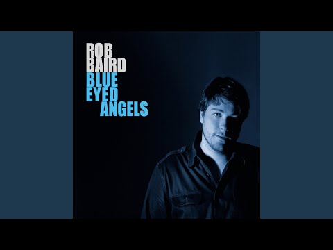 Blue Eyed Angels - Rob Baird