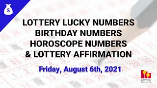 August 6th 2021 - Lottery Lucky Numbers, Birthday Numbers, Horoscope Numbers