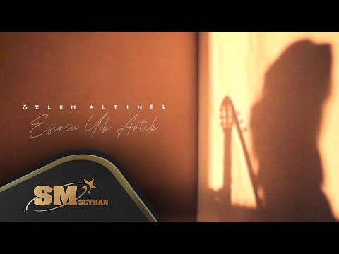 Özlem Altınel - Esirin Yok Artık