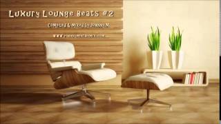 Luxury Lounge Beats #2