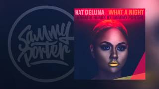 Kat Deluna feat Jeremih - What A Night (Sammy Porter Remix)