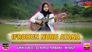 Download lagu 🔴 IFROHUN NURU ATANA & BALAGHAL ULA || LIRIK VIDEO || DJ KOPLO TERBARU || MIXDUT @omen135 mp3