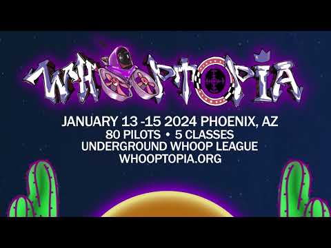 Whooptopia 2024, 3rd place finals race recap, pilot, venue & BnB pics.
