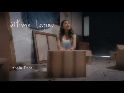 Analu Dada - Último Latido (Video Oficial)