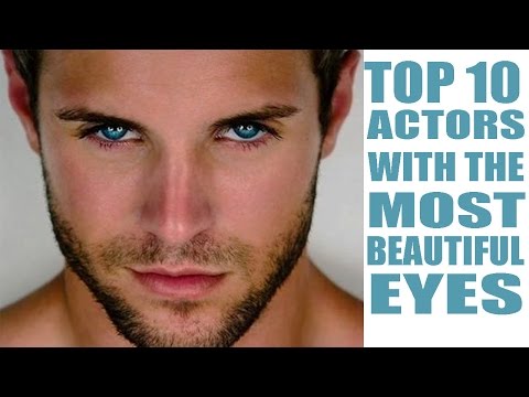 Top 10 Actors with the most Beautiful Eyes