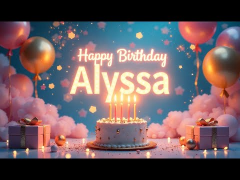 Happy Birthday Alyssa! 🎉🎂 A Special Unique Birthday Song Made Just For You! #birthdaysongwithnames