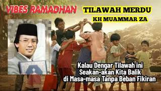 Download lagu Tilawah Merdu KH Muammar Za - Kalau Dengar ini Pasti kita balik di masa-masa tanpa beban Zaman Dulu mp3