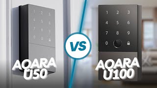 Affordable Security: Aqara U50 vs U100 Smart Lock Full Guide