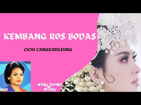 JAIPONG KEMBANG ROS BODAS CICIH CANGKURILEUNG (With Lyrics)