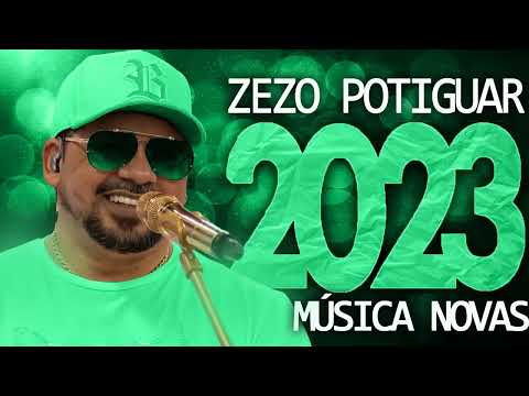 ZEZO POTIGUAR 2023  16 MÚSICA NOVAS  CD NOVO  REPERTÓRIO ATUALIZADO