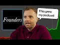 How Founders Podcast Blew Up