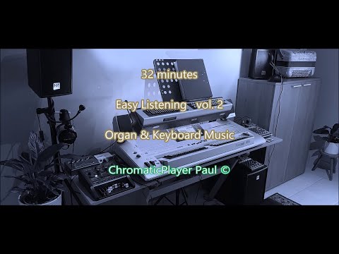 Volume 2 - Organ & keyboard - ChromaticPlayer Paul