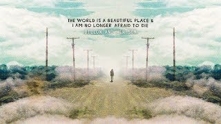 The World Is A Beautiful Place & I Am No Longer Afraid To Die - "Dillon And Her Son" (360º)