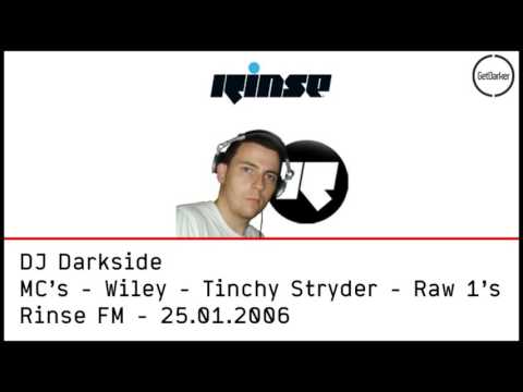 Darkside, Wiley, Tinchy Stryder, Raw 1s - [Grime & Dubstep] - Rinse FM - 25.01.2006