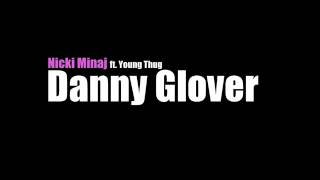 Nicki Minaj Ft. Young Thug - Danny Glover