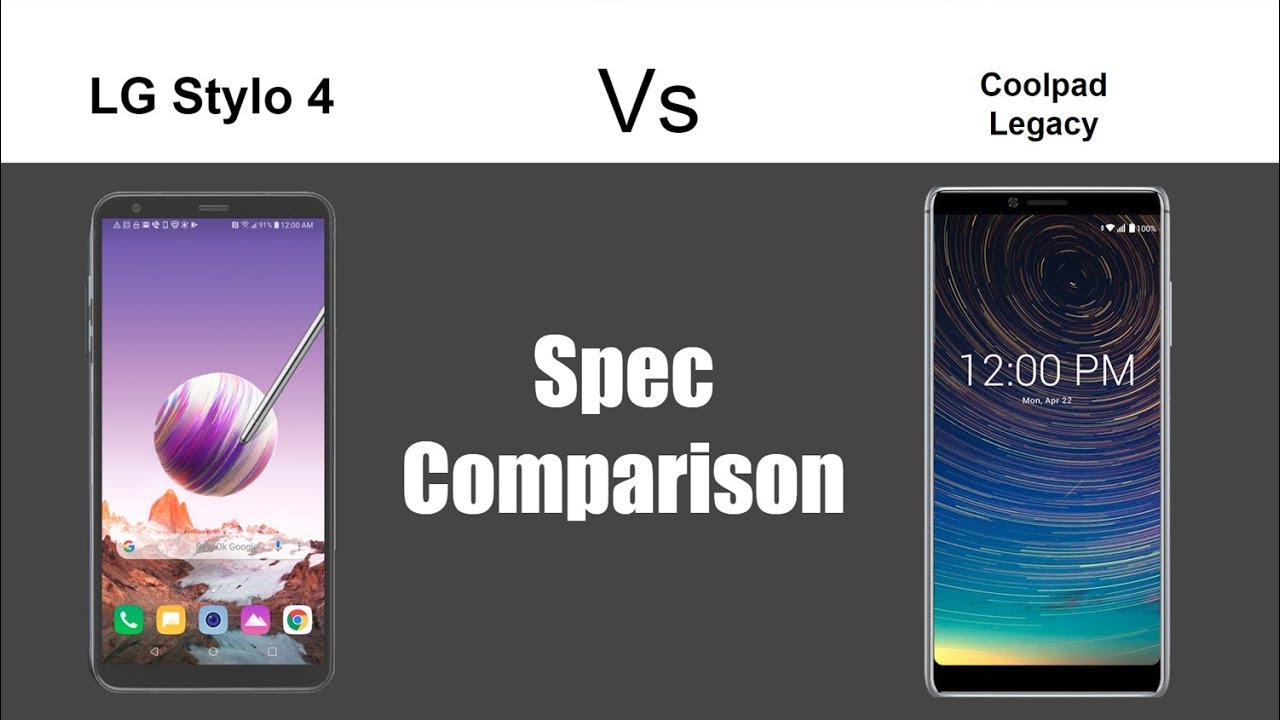 LG Stylo 4 vs Coolpad Legacy - Spec Comparison