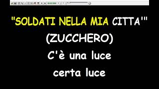 Zucchero - Soldati Nella Mia Citta'  (Karaoke  Devocalizzata)