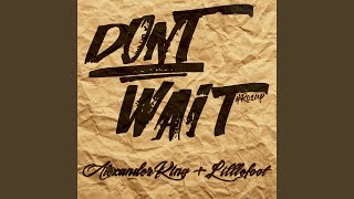 Don't Wait