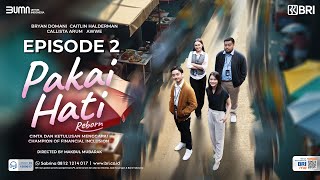 Download lagu Pakai Hati 'Reborn' - Episode 2 mp3