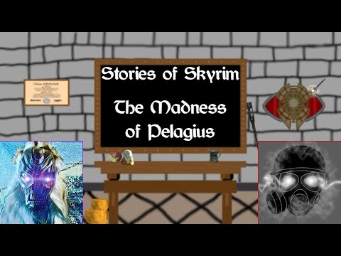 Stories of Skyrim | The Madness of Pelagius
