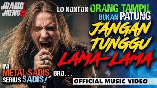 Download lagu VERSI TER-GILA! 🔥 JANGAN TUNGGU LAMA-LAMA Rock Metal Version - Siap-siap Headbang! mp3