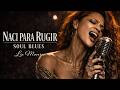 Nací Para Rugir | Soul R&B | Lia Monroe