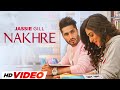 Nakhre HD Video Jassi Gill Maggie Krushna Desi Routz Latest Punjabi Songs 2024