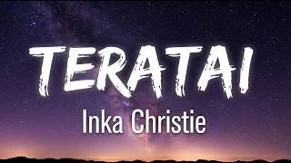 Download lagu Inka Christie - Teratai ||  Lirik videos mp3
