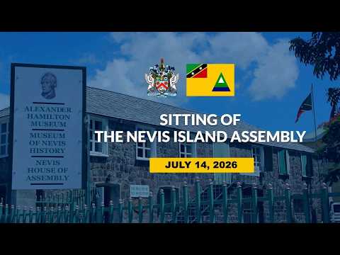 Nevis Island Assembly (NIA) Sitting - July 14, 2026