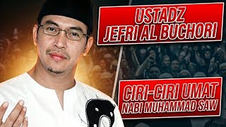 Download lagu Ustadz Jefry Albuchori || Ciri-ciri Umat Nabi Muhammad SAW mp3