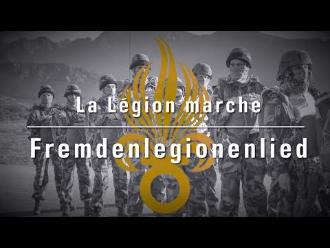 La Legion marche [Fremdenligionenlied]