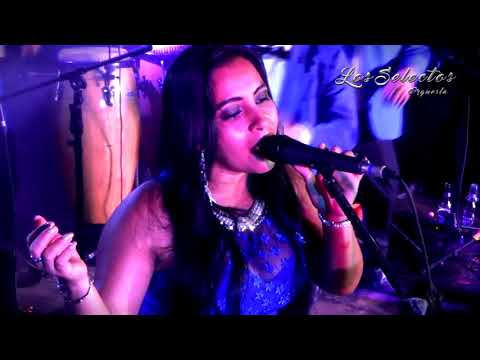 Porque Te Vas (DRA) -  Los Selectos Orquesta 2017