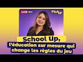 Pitch Up – الحلقة 5، School Up: دعم أكاديمي مصمم خصيصًا للطلاب
