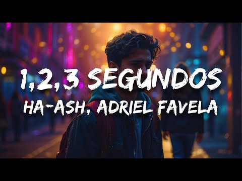 HA-ASH, Adriel Favela - 1,2,3 Segundos (Letra / Lyrics)