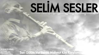 Selim Sesler -Sarı Gülüm Var Benim|Mahmut Köy Karşılaması- [ The Road To Keşan © 1999 Kalan Müzik ]