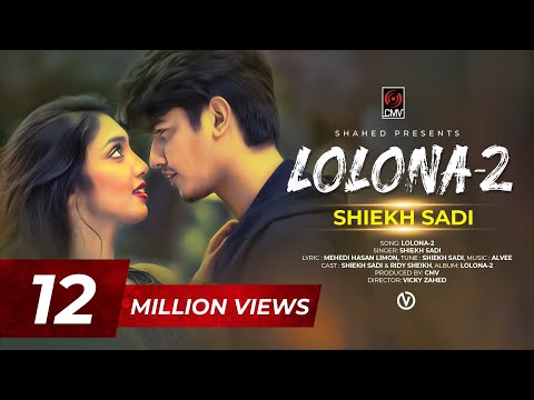 LOLONA 2 | Shiekh Sadi | Ridy Sheikh | Official Music Video | MH Limon | Alvee | Bangla Song 2019