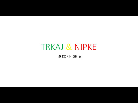 Trkaj ft. Nipke - Kok high (lyrics)