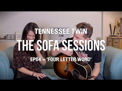 ’Four Letter Word' -  New Original Song -  Sofa Sessions with Tennessee Twin #64