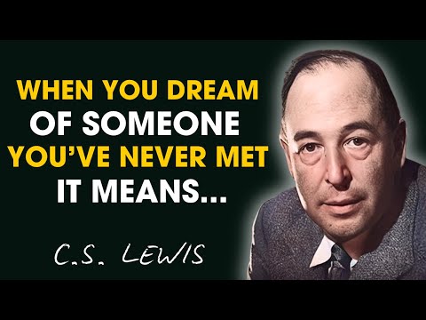 Chosen Ones: When You Dream of Someone You’ve Never Met, It Means...| C.S. Lewis Sermons
