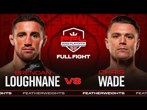 Chris Wade vs Brendan Loughnane full fight