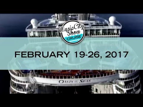 MUSIC CITY SHOW CRUISE 2017