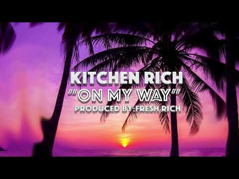Kitchen Rich-On My Way