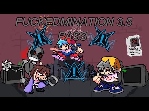 F*CKEDMINATION 3.5 PASS (This is really f*cked)